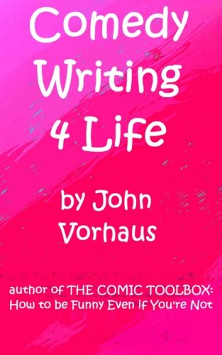 Comedy Writing 4 Life von CreateSpace Independent Publishing Platform