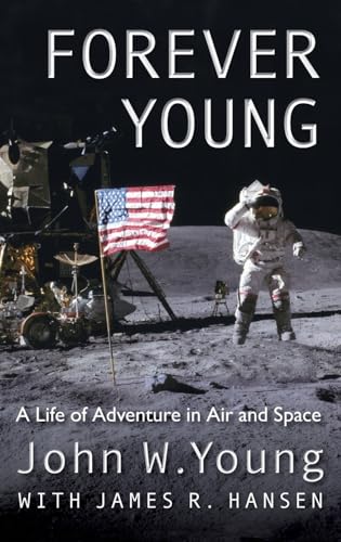 Forever Young: A Life of Adventure in Air and Space von University Press of Florida