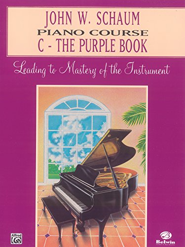 John W. Schaum Piano Course, C: The Purple Book: Leading to Mastery of the Instrument von Alfred Music