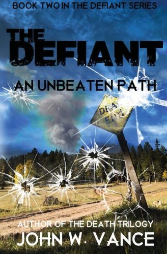The Defiant: An Unbeaten Path (The Defiant Series, Band 2) von CreateSpace Independent Publishing Platform