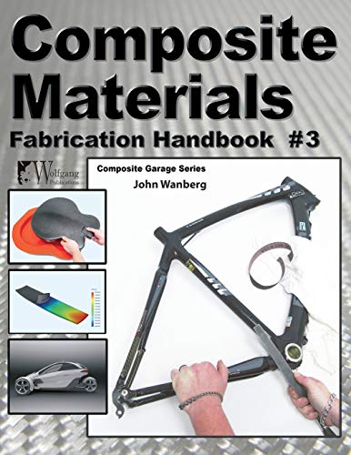 Composite Materials: Fabrication Handbook #3 (Composite Garage)