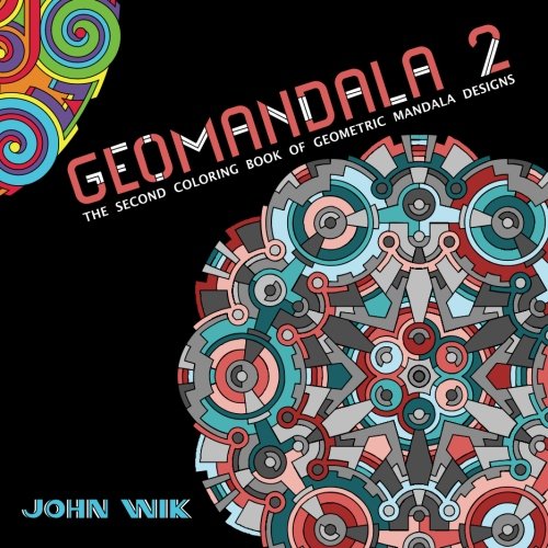 GeoMandala 2: The Second Coloring Book of Geometric Mandala Designs von CreateSpace Independent Publishing Platform