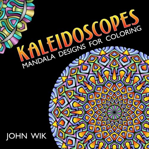 Kaleidoscopes: Mandala Designs for Coloring