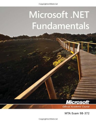 Microsoft .Net Fundamentals, Exam 98-372 (Microsoft Official Academic Course) von John Wiley & Sons Inc