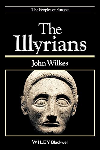 The Illyrians (The Peoples of Europe) von Wiley-Blackwell