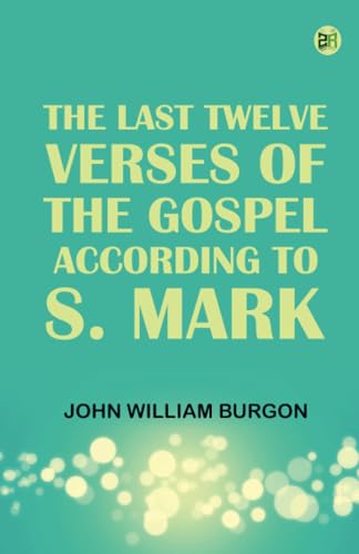 The Last Twelve Verses of the Gospel According to S. Mark von Zinc Read