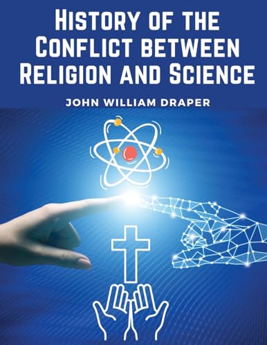 History of the Conflict between Religion and Science von Intell Book Publishers