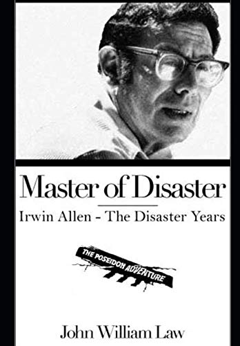 Master of Disaster: Irwin Allen - The Disaster Years von Independently published