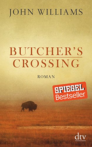 Butcher's Crossing: Roman von dtv Verlagsgesellschaft