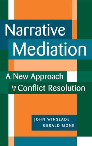 Narrative Mediation: A New Approach to Conflict Resolution von JOSSEY-BASS