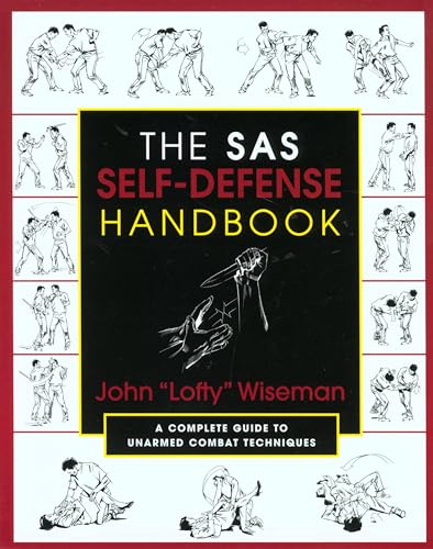 SAS Self-Defense Handbook: A Complete Guide to Unarmed Combat Techniques