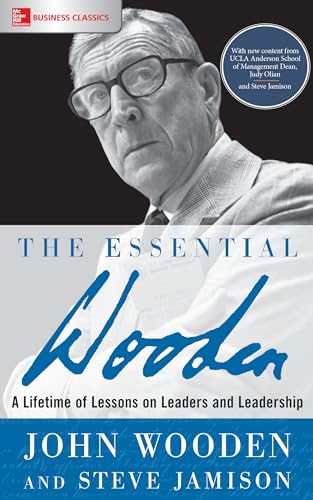 The Essential Wooden: A Lifetime of Lessons on Leaders and Leadership von McGraw-Hill Education