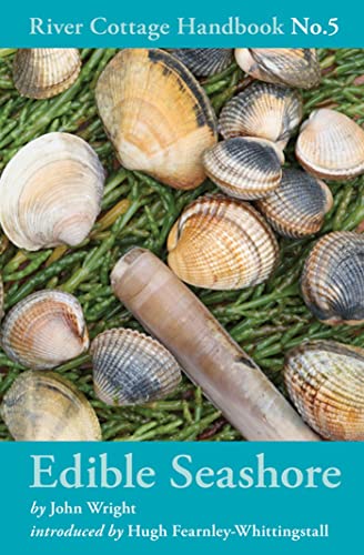 The River Cottage Edible Seashore Handbook: River Cottage Handbook No.5 (River Cottage Handbooks)