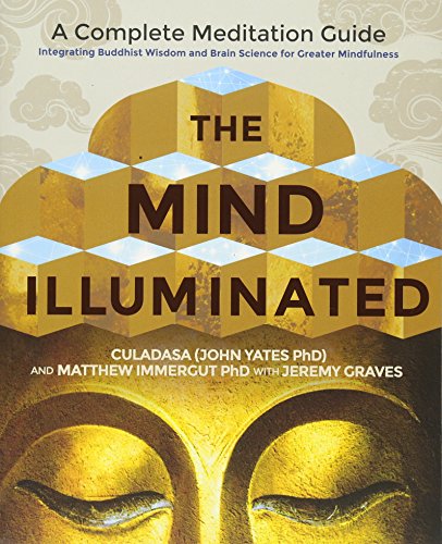 The Mind Illuminated: A Complete Meditation Guide Integrating Buddhist Wisdom and Brain Science for Greater Mindfulness von Hay House UK Ltd