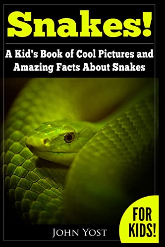 Snakes! A Kid's Book Of Cool Images And Amazing Facts About Snakes: Nature Books for Children Series von CREATESPACE