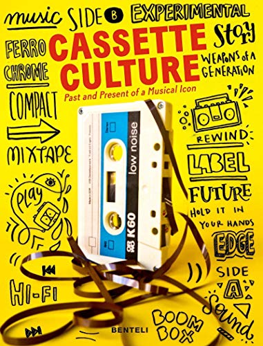 Cassette Cultures: The Past and Present of a Musical Icon von Benteli Verlags