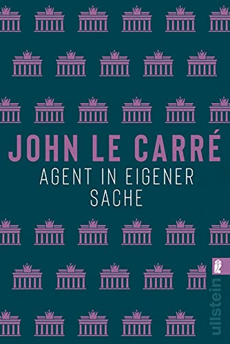 Agent in eigener Sache: Ein Smiley-Roman | Ein wahnwitziges Intrigenspiel im Schatten der Berliner Mauer