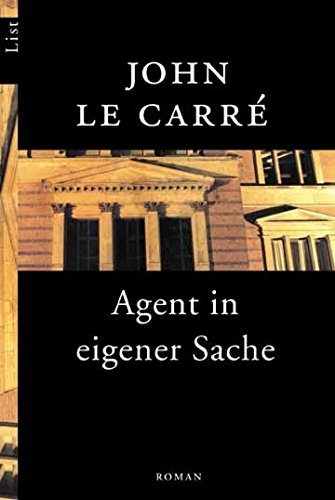 Agent in eigener Sache: Roman. Aus d. Engl. v. Rolf u. Hedda Soellner (Ein George-Smiley-Roman, Band 7)