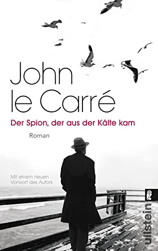 Der Spion, der aus der Kälte kam: Ein Smiley-Roman