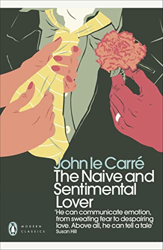The Naive and Sentimental Lover: John Le Carré (Penguin Modern Classics)