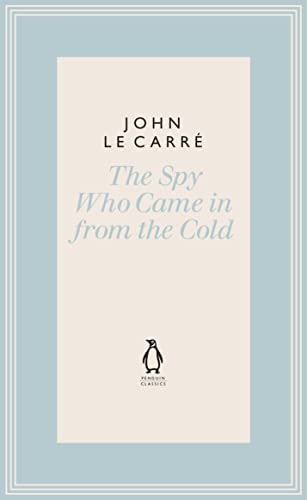 The Spy Who Came in from the Cold (The Penguin John le Carré Hardback Collection)