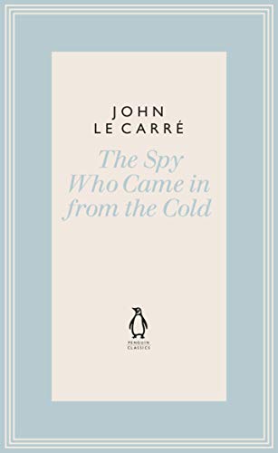 The Spy Who Came in from the Cold (The Penguin John le Carré Hardback Collection)