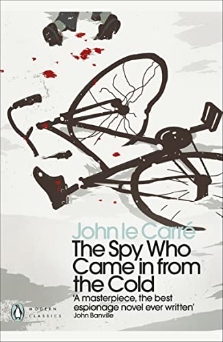 The Spy Who Came in from the Cold: Winner of CWA Dagger of Daggers 2005 (Penguin Modern Classics)