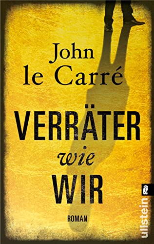 Verräter wie wir: Roman von ULLSTEIN TASCHENBUCH