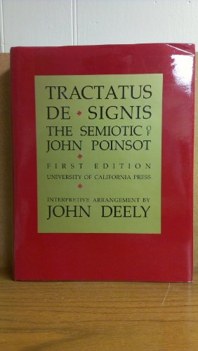 Tractatus De Signis: The Semiotic of John Poinsot von University of California Press