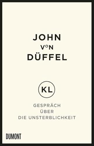 KL – Gespräch über die Unsterblichkeit von DuMont Buchverlag GmbH