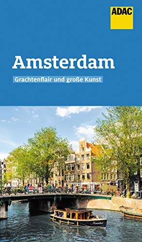 ADAC Reiseführer Amsterdam: Der Kompakte mit den ADAC Top Tipps und cleveren Klappenkarten ADAC Reiseführer Amsterdam: Der Kompakte mit den ADAC Top Tipps und cleveren Klappenkarten