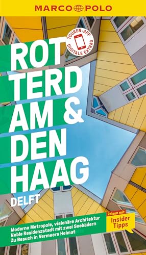 MARCO POLO Reiseführer Rotterdam & Den Haag, Delft: Reisen mit Insider-Tipps. Inkl. kostenloser Touren-App von MAIRDUMONT