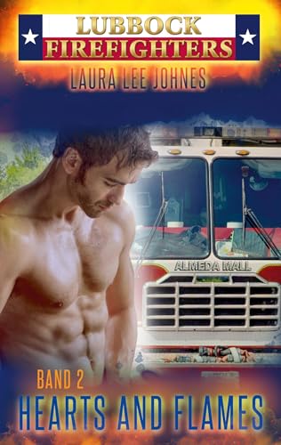 Hearts and Flames: Lubbock Firefighters von Books on Demand