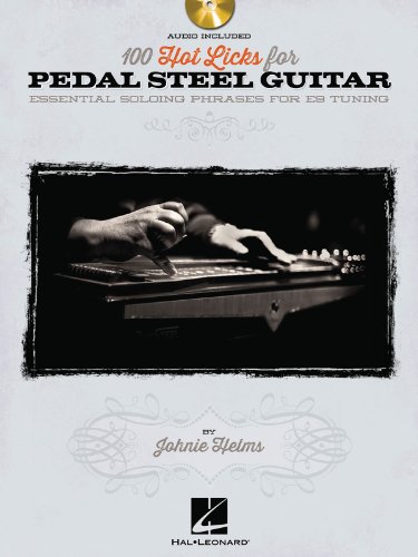 100 Hot Licks For Pedal Steel Guitar: Noten, CD für Hawaiigitarre / Lap-Steel-Gitarre: Essential Soloing Phrases for E9 Tuning
