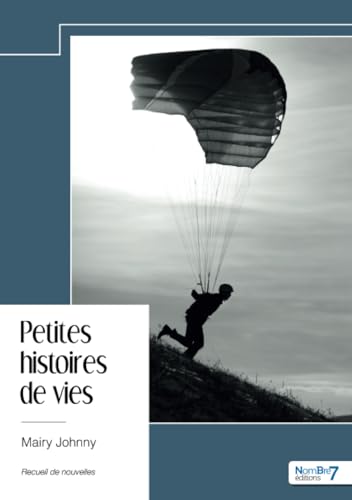 Petites histoires de vies von Nombre7