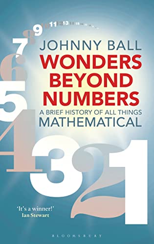 Wonders Beyond Numbers: A Brief History of All Things Mathematical (Bloomsbury Sigma) von Bloomsbury