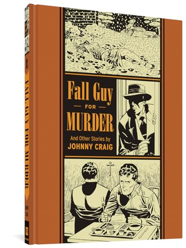 Fall Guy For Murder And Other Stories (EC Comics Library, Band 5)