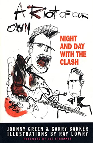 A Riot of Our Own: Night and Day with the Clash von Farrar, Straus and Giroux
