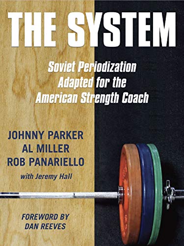 The System: Soviet Periodization Adapted for the American Strength Coach von ZQAZXH