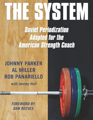 The System: Soviet Periodization Adapted for the American Strength Coach von ZQAZXH