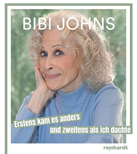 Bibi Johns: Erstens kam es anders und zweitens als ich dachte