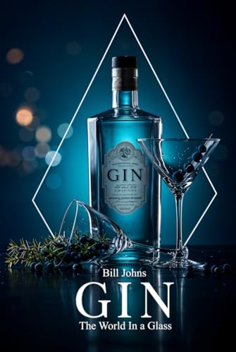 GIN: The World In a Glass (Spirits of Influence, Band 1) von Independently published
