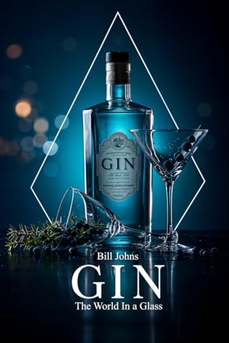 GIN: The World In a Glass (Spirits of Influence, Band 1) von Independently published