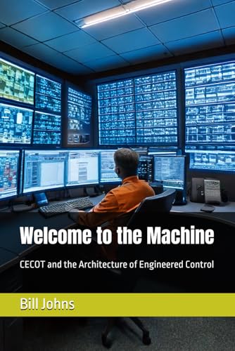 Welcome to the Machine: CECOT and the Architecture of Engineered Control von Independently published