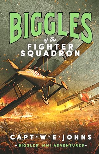 Biggles of the Fighter Squadron (Biggles' WW1 Adventures, 2) von Canelo Adventure