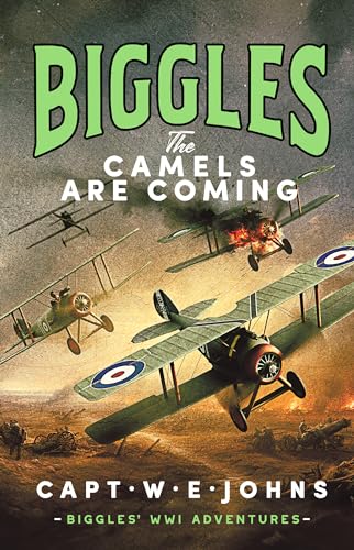 Biggles: The Camels are Coming (Biggles' WW1 Adventures, 1) von Canelo Adventure