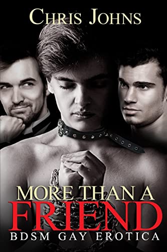 More Than A Friend: BDSM Gay Erotica
