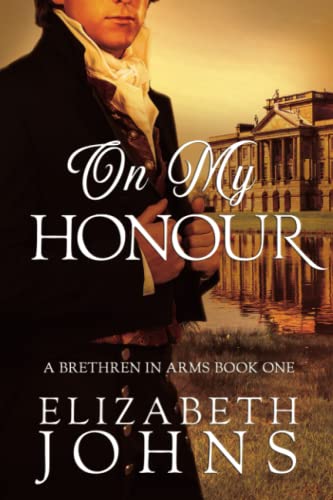 On My Honour: A Traditional Regency Romance (Brethren in Arms, Band 1) von Elizabeth Johns