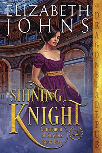 Shining Knight (Gentlemen of Knights, Band 5) von Dragonblade Publishing, Inc.
