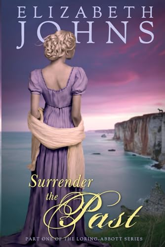 Surrender The Past (Loring-Abbott Series, Band 1)